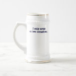 I only drink on two occasions mug