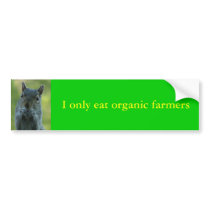I only eat organic farmers bumper stickers by ribizlifozelek I only eat organic farmers bumper stickers