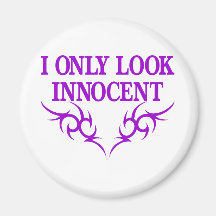 I Only Look Innocent Magnets