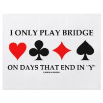 I Only Play Bridge On Days That End In "Y" Custom Flyer