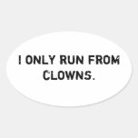 I only run from clowns oval sticker