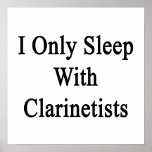 I Only Sleep With Clarinetists Poster