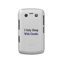I Only Sleep With Greeks Blackberry Bold Case