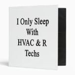 I Only Sleep With HVAC R Techs Binders