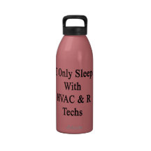 I Only Sleep With HVAC R Techs Drinking Bottle