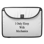 I Only Sleep With Mechanics MacBook Pro Sleeves