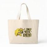 I Only Vote Democrat Bag 