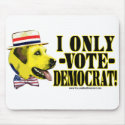 I Only Vote Democrat - Yellow Dog Mousepad 