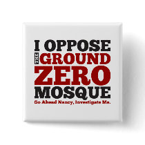 I Oppose the Ground Zero Mosque Pinback Button