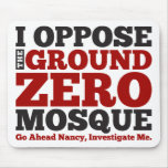 I Oppose the Ground Zero Mosque Mouse Pads