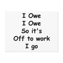 I Owe, I Owe Post Cards