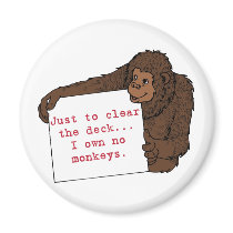 I Own No Monkeys magnets