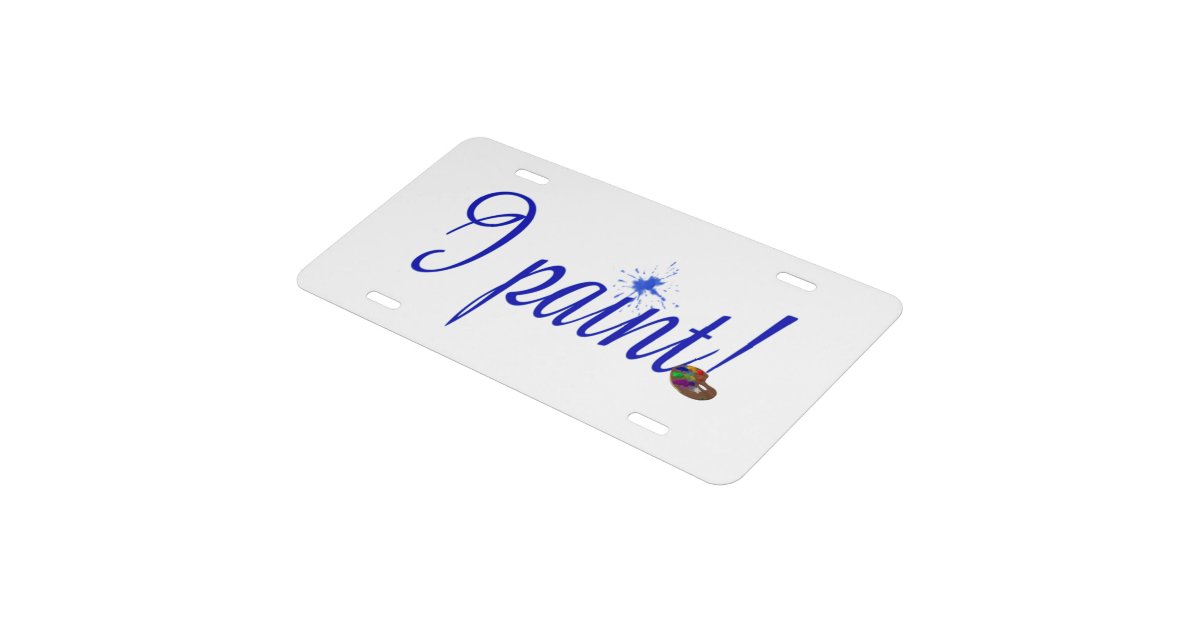I paint License Plate Zazzle