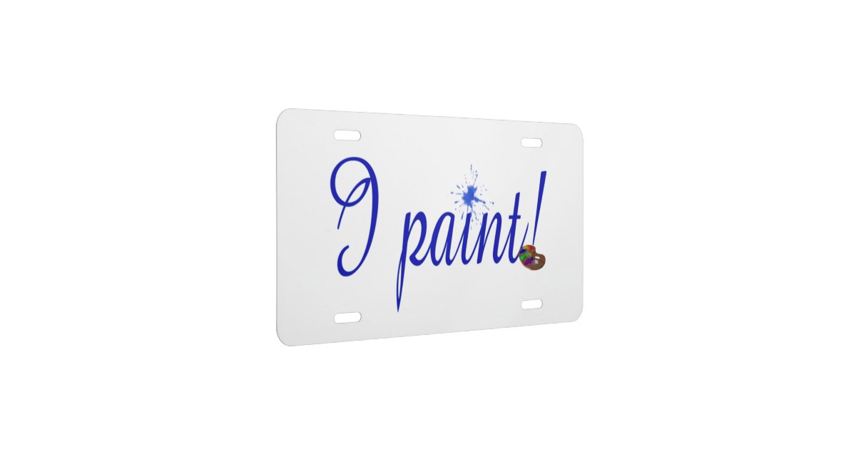 I paint License Plate Zazzle