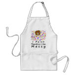 I Paint Therefore I Am...Messy aprons