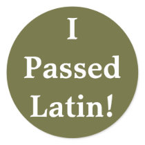 I Passed Latin! Stickers