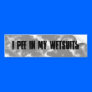 I pee in my wetsuits bumper sticker
