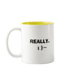 I pee in this..., REALLY.   ; }~ mugs