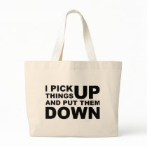 I Pick Things Up And I Put Them Down Canvas Bag