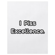 I Piss Excellence Full Color Flyer