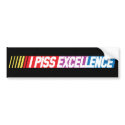 I Piss Excellence Nascar Bumper Sticker bumper stickers by craigbehrin I Piss Excellence Nascar Bumper Sticker bumper stickers