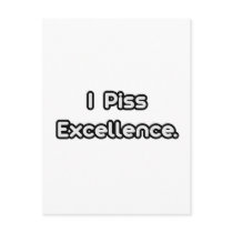 I Piss Excellence Postcards