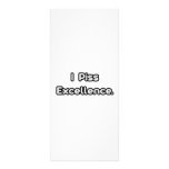 I Piss Excellence Full Color Rack Card