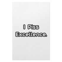 I Piss Excellence Custom Stationery