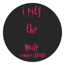 i pity the mule , numbers:22 stickers