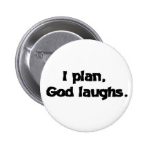 I plan God laughs Pins