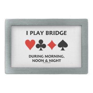 I Play Bridge During Morning Noon And Night Rectangular Belt Buckle