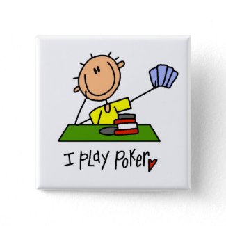 I Play Poker  Tshirts and Gifts button
