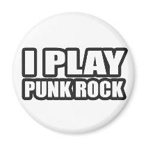 I PLAY PUNK ROCK for punk band girls an guys magnets