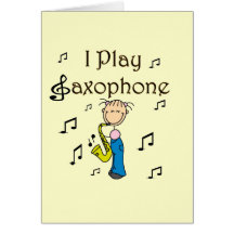 I Play Saxophone Stick Figure T-shirts and Gifts Cards
