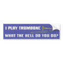 I Play Trombone bumper stickers by marchingbandstuff I Play Trombone bumper stickers