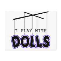 I PLAY WITH DOLLS postcards by tuffshops I PLAY WITH DOLLS postcards