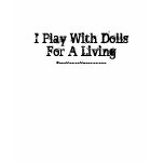 I Play With DollsFor A Living, StopMotionMagazi... T Shirt