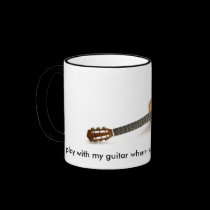 I play with my guitar when she doesn't ... mugs