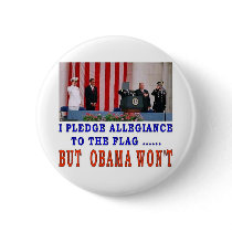 I PLEDGE ALLEGIANCE BUT OBAMA WON'T PINBACK BUTTON