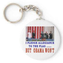 I PLEDGE ALLEGIANCE BUT OBAMA WON'T KEYCHAINS