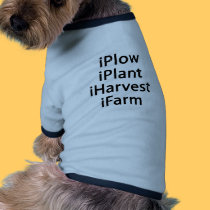 I plow plant harvest farm pet clothing