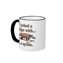 I poked a badger with a spoon mugs