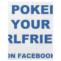 I Poked your Girlfriend flyers