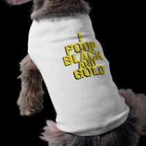 I Poop Black and Gold pet clothing