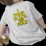 I Poop Black and Gold Infant Tee