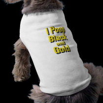 I Poop Black and Gold pet clothing
