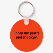 I Poop My Pants keychains