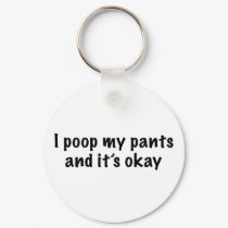 I Poop My Pants keychains
