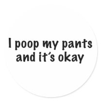 I Poop My Pants stickers