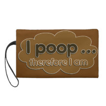 I Poop therefore I am Wristlets